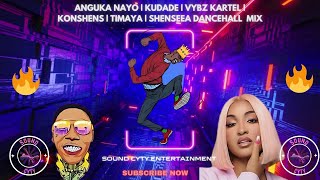 anguka nayo  kudade  vybz kartel  konshens  timaya  shenseea DANCEHALL MIX [upl. by Harim]