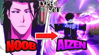 Noob To BANKAI As Aizen Sosuke Kyoka Suigetsu In Type SoulRoblox [upl. by Eelreveb]