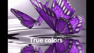 True Colors w lyrics  Cyndi Lauper [upl. by Alage]