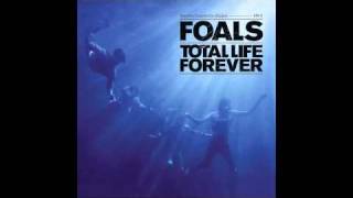 Foals  Total Life Forever not the video [upl. by Koss883]