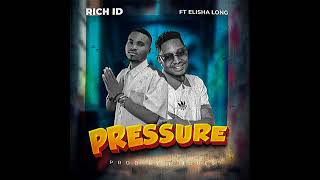 Pressure Ft Elisha Long   official audio [upl. by Rosena930]