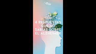 4 RESPUESTAS que no sabías sobre el ALZHEIMER [upl. by Nairehs]