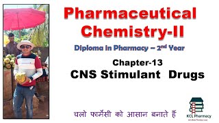 CNS Stimulant  Analeptics  Chapter13  Pharmaceutical ChemistryII for DPharm 2nd year [upl. by Wolford842]