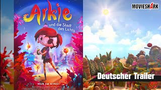 quotARKIE UND DIE STADT DES LICHTSquot  Animation  Deutscher Trailer [upl. by Soo745]