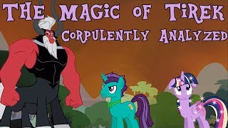 The Magic of Tirek  Corpulently Analyzed [upl. by Nahor638]