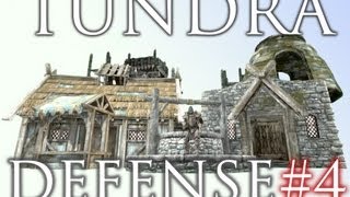 Skyrim Mods Tundra Defense  Part 4 [upl. by Daukas646]