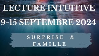 LECTURE INTUITIVE HEBDOMADAIRE SEMAINE DU 9 AU 15 SEPTEMBRE 2024 ♈ ♉♊♋♌♍ ♎ ♏♐♑♒♓ [upl. by Aikim]