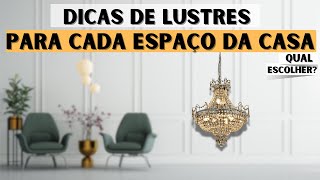 ðŸ§MODELOS DE LUSTRES PARA CADA AMBIENTE DA CASAðŸ§ COMO ESCOLHER O LUSTRE IDEAL [upl. by Kipper542]