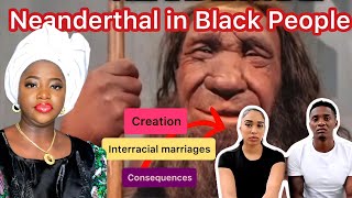 WHY BLACK PEOPLE HAVE NEANDERTHAL DNA Without BLACK there is no White [upl. by Nivrehs382]