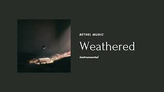 Weathered Instrumental Bethel Music [upl. by Anirda]