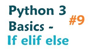 Python 3 Programming Tutorial If Elif Else [upl. by Kathryn134]