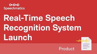 Speechmatics realtime speech recognition system launches [upl. by Maje]