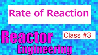 Rate of Reaction in Chemical Reactors  Reactor Engineering  Class 3 [upl. by Jase38]