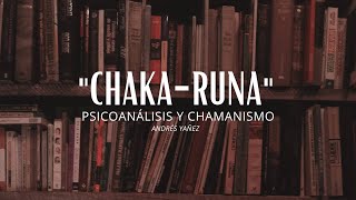 Chakaruna  Notas de Psicoanálisis y Chamanismo Audiolibro Introducción [upl. by Ruffi973]