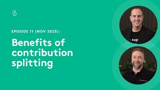 Episode 11  Benefits of contribution splitting [upl. by Aerdnaek]