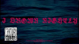 VITRIOL  I Drown Nightly OFFICIAL VIDEO [upl. by Nosreh]