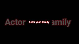 actor yash familykgfmovieyashfamily [upl. by Westhead29]