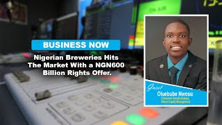 BUSINESS NOWNigerian Breweries NGN600 Billion Rights Issue to Boost Balance Sheet Cut FX Losses [upl. by Icak]