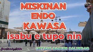 Kawasa Endo Miskinan isabu E Tupo nin ustadzsaguirsalindab muhadara [upl. by Elizabeth]