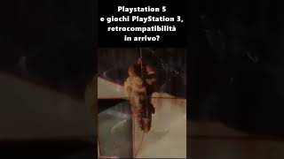 Playstation 5 e giochi PlayStation 3 retrocompatibilità in arrivo [upl. by Steep]