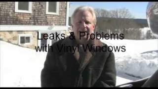 Leaks amp Problems with Vinyl Windows [upl. by Magna]