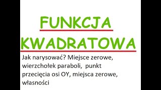 Funkcja kwadratowa jak narysować wykres funkcji kwadratowej miejsca zerowe wierzchołek paraboli [upl. by Gabor]