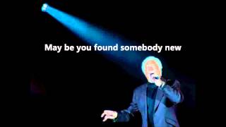 Tom Jones  Im Coming Home Lyrics [upl. by Aneehsal]