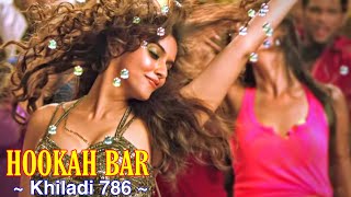 Hookah Bar Full Song  Khiladi 786  Himesh Reshammiya  Aman Trikha  Akshay Kumar amp Asin  Tsc [upl. by Bunde647]