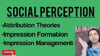 Social Perception in hindi Attributions Impression Formation Impression Management Mind Review [upl. by Veneaux]