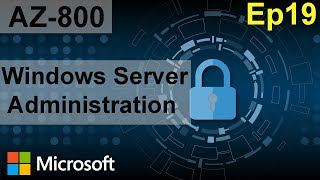 Windows Server Administration  AZ800 Full Course [upl. by Timotheus143]