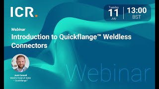 Introduction to Quickflange™ Weldless Connectors Webinar [upl. by Ueihtam]