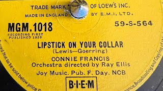 Connie Francis  Lipstick On Your Collar 78rpm [upl. by Howlyn]