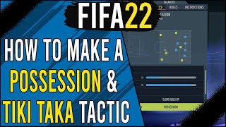 Tips to Make a Successful PossessionTikiTaka Tactic in FIFA 22  Custom Tactics Tutorial [upl. by Renault]