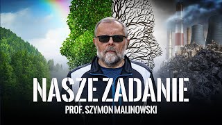 „NASZE ZADANIE”  Prof Szymon Malinowski 2021 [upl. by Kenelm]