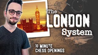 Learn the London System  10Minute Chess Openings [upl. by Gibbie]