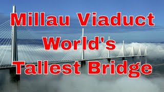 Millau Viaduct The World’s Tallest Bridge [upl. by Novihs]