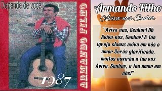 Armando Filho  Avivanos Senhor Versão Original Com Letra [upl. by Eceeryt290]