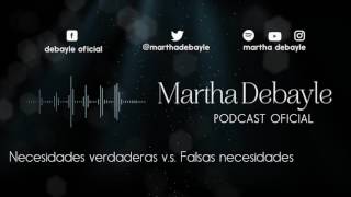 Necesidades verdaderas vs falsas necesidades con Anamar Orihuela  Martha Debayle [upl. by Dosi440]