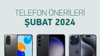 Telefon Önerileri Şubat 2024 [upl. by Ariem]