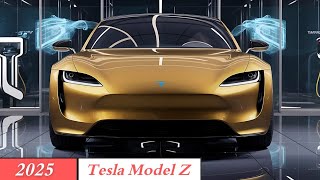 2025 Tesla Model Z Unveiling the Future of Electric Cars [upl. by Aldercy]