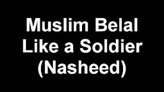 Muslim Belal  Like a Soldier [upl. by Denney]