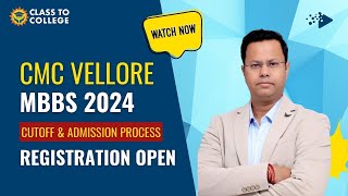 CMC Vellore MBBS 2024 Registration Open  CMC Vellore MBBS Cutoff Seats Fee amp Admission Process [upl. by Enifesoj370]