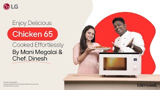 Chicken 65 with WiFienabled LG Scan to Cook Microwave Oven  Mani Megalai amp Chef Dinesh  In Tamil [upl. by Nnaeirrac]