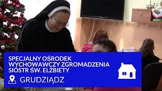 Specjalny Ośrodek Wychowawczy Zgromadzenia Sióstr św Elżbiety w Grudziądzu [upl. by Kcirdehs15]