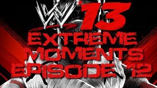 WWE 13 Extreme Moments Episode 12  TerriblePain [upl. by Sunda]