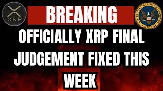 XRP UPDATE Final Judgment Expected This Week as XRP Case Heats Up bitcoin crypto xrpvssec [upl. by Onitnas802]