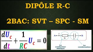 Cours physique 6 Le dipôle RC pour 2 BAC SVT  SPC  SM [upl. by Ssej]