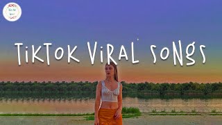 Tiktok viral songs 🍸 Trending tiktok songs  Best tiktok songs 2023 [upl. by Sucramad242]