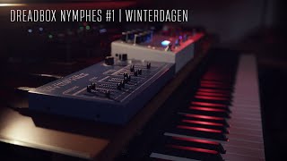 Dreadbox Nymphes 1  Winterdagen [upl. by Manuela]