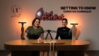 EPISODE 20 GETTING TO KNOW CHRISTEN DOMINIQUE [upl. by Fellner]